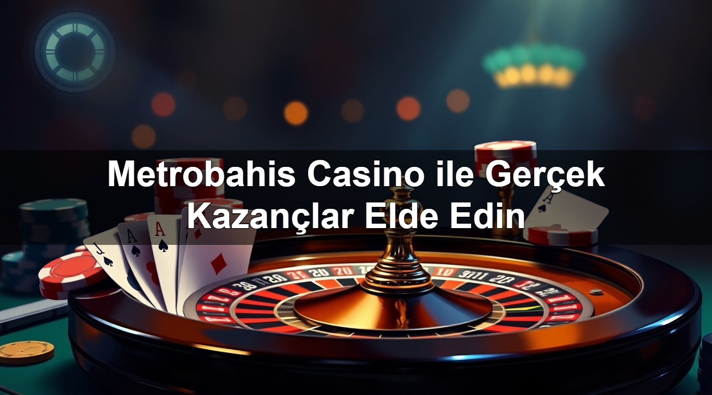 metrobahis casino ile ger ek kazan lar elde edin 1779246199218