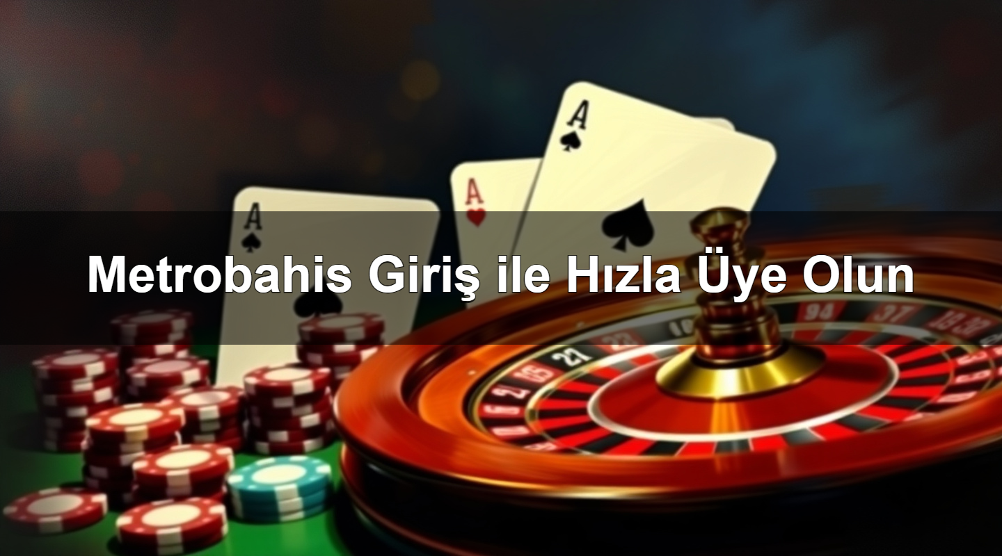 metrobahis giri ile h zla ye olun 1779246292753